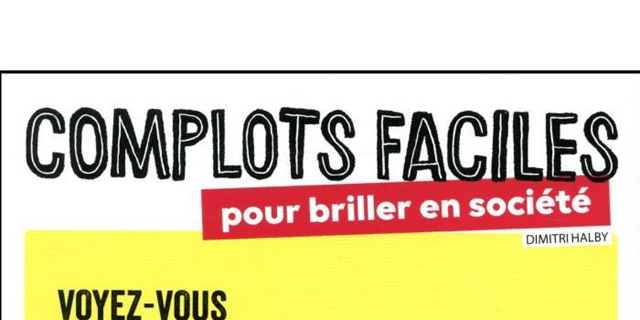 Complots faciles pour briller en société